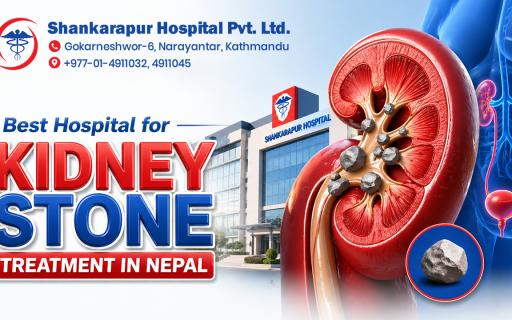 Best Hospital for Kidney Stone Treatment in Nepal | Shankarapur Hospital